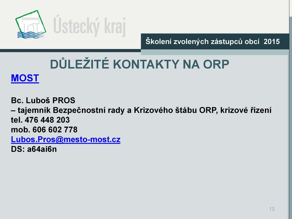 Krizového štábu ORP, krizové řízení tel.