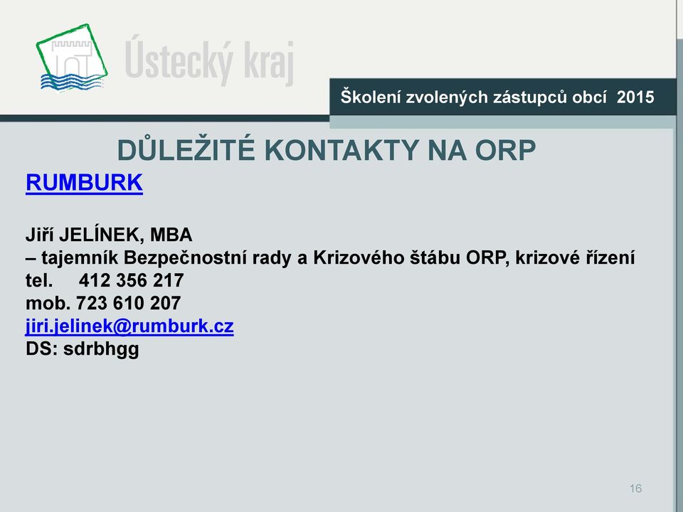 rady a Krizového štábu ORP, krizové řízení tel.