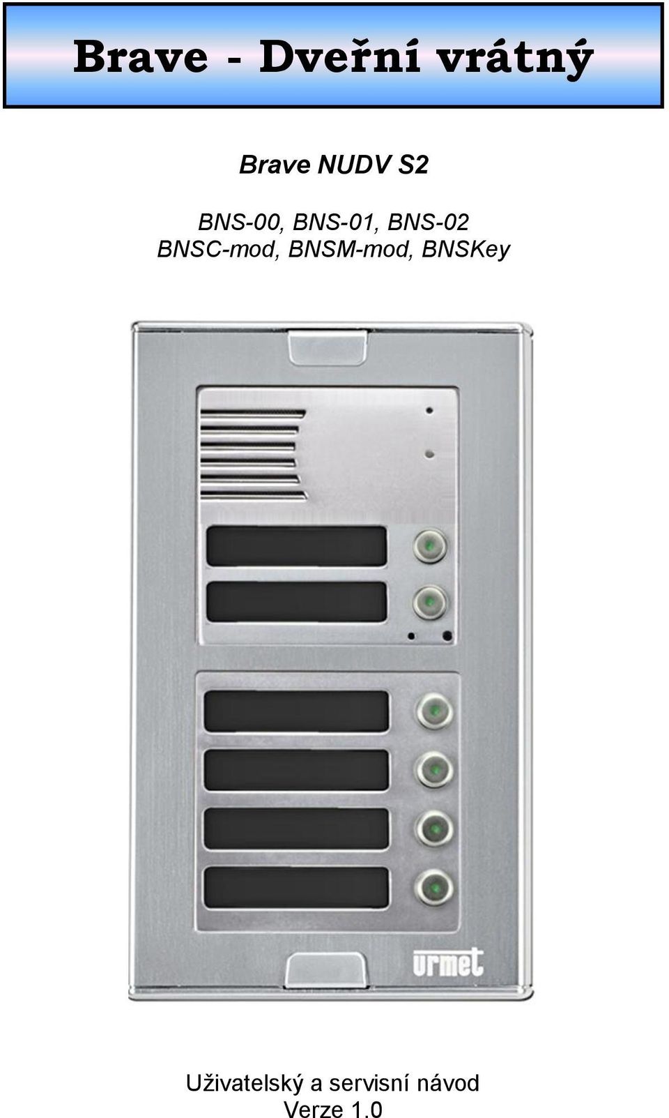 BNSC-mod, BNSM-mod, BNSKey
