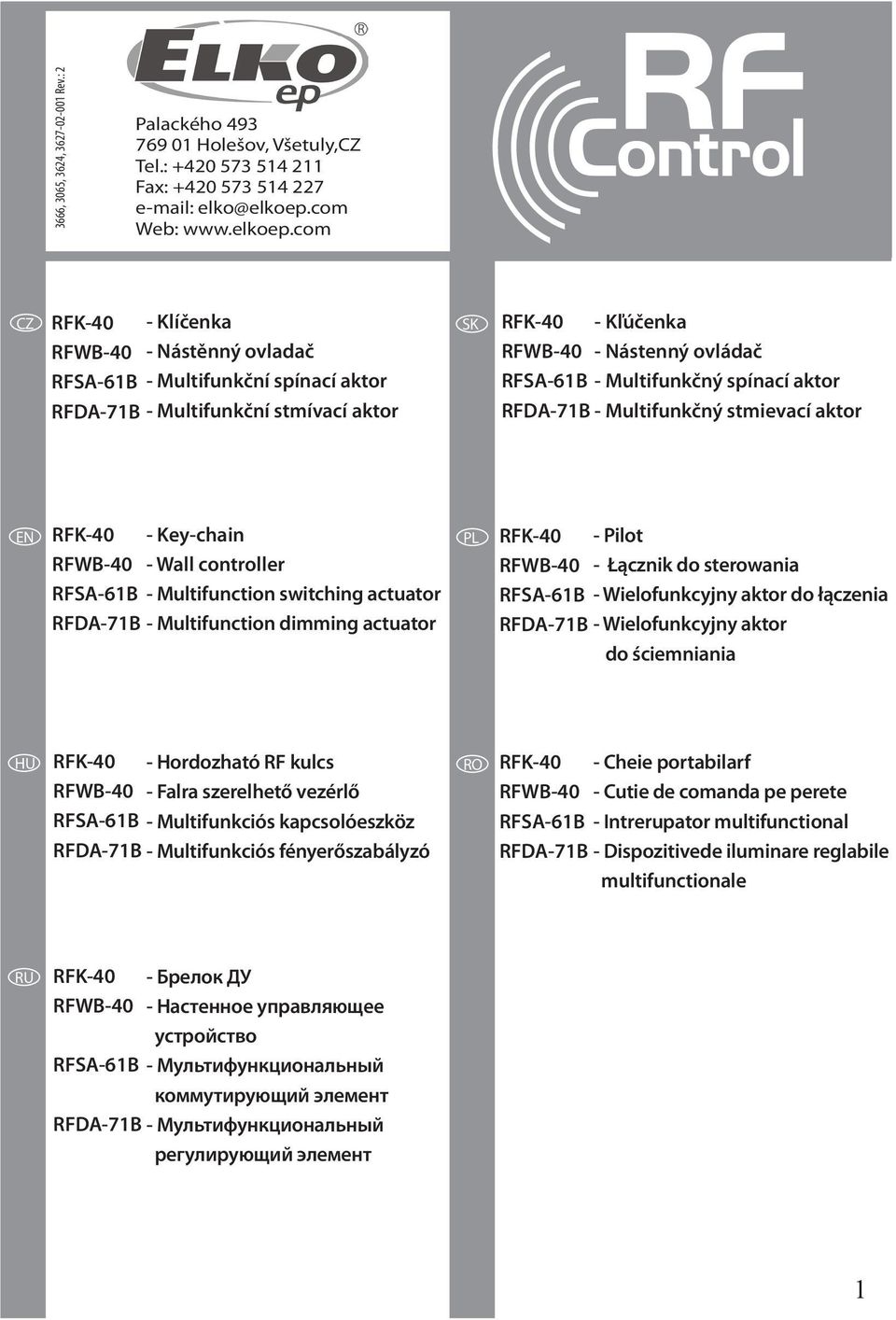 com RFK-40 - Klíčenka RFWB-40 - Nástěnný ovladač RFSA-61B - Multifunkční spínací aktor - Multifunkční stmívací aktor RFK-40 - Kľúčenka RFWB-40 - Nástenný ovládač RFSA-61B - Multifunkčný spínací aktor