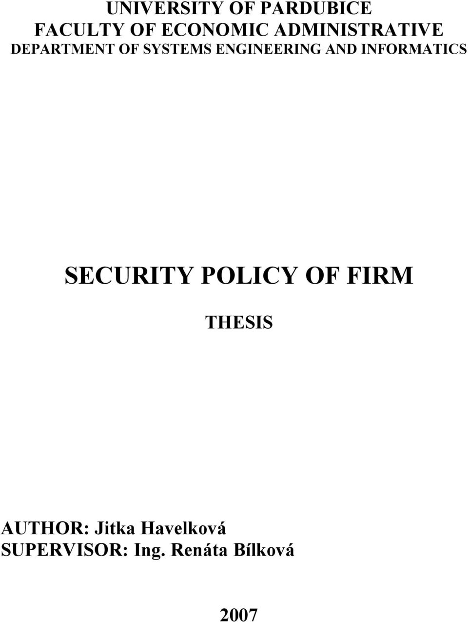 AND INFORMATICS SECURITY POLICY OF FIRM THESIS