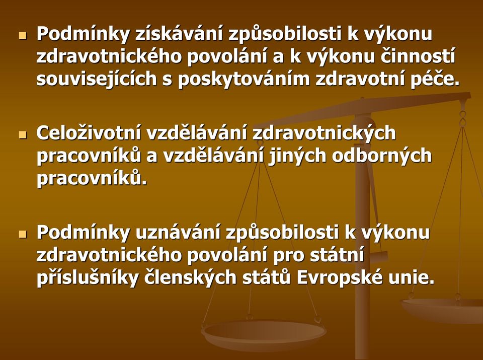 Celoživotní vzdělávání zdravotnických pracovníků a vzdělávání jiných odborných