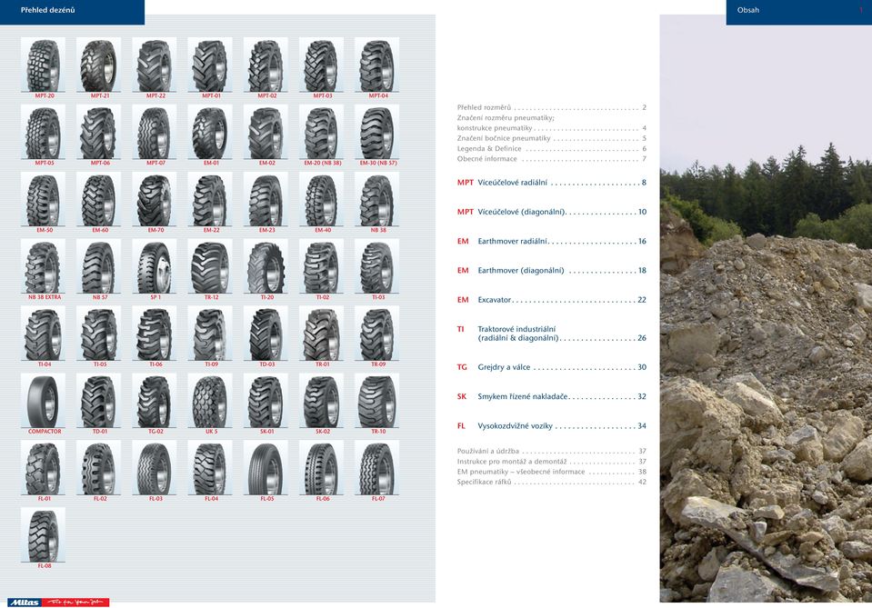 ...10 EM-50 EM-60 EM-70 EM-22 EM-23 EM-40 NB 38 EM Earthmover radiální....16 EM Earthmover (diagonální)...18 NB 38 EXTR NB 57 SP 1 TR-12 TI-20 TI-02 TI-03 EM Excavator.