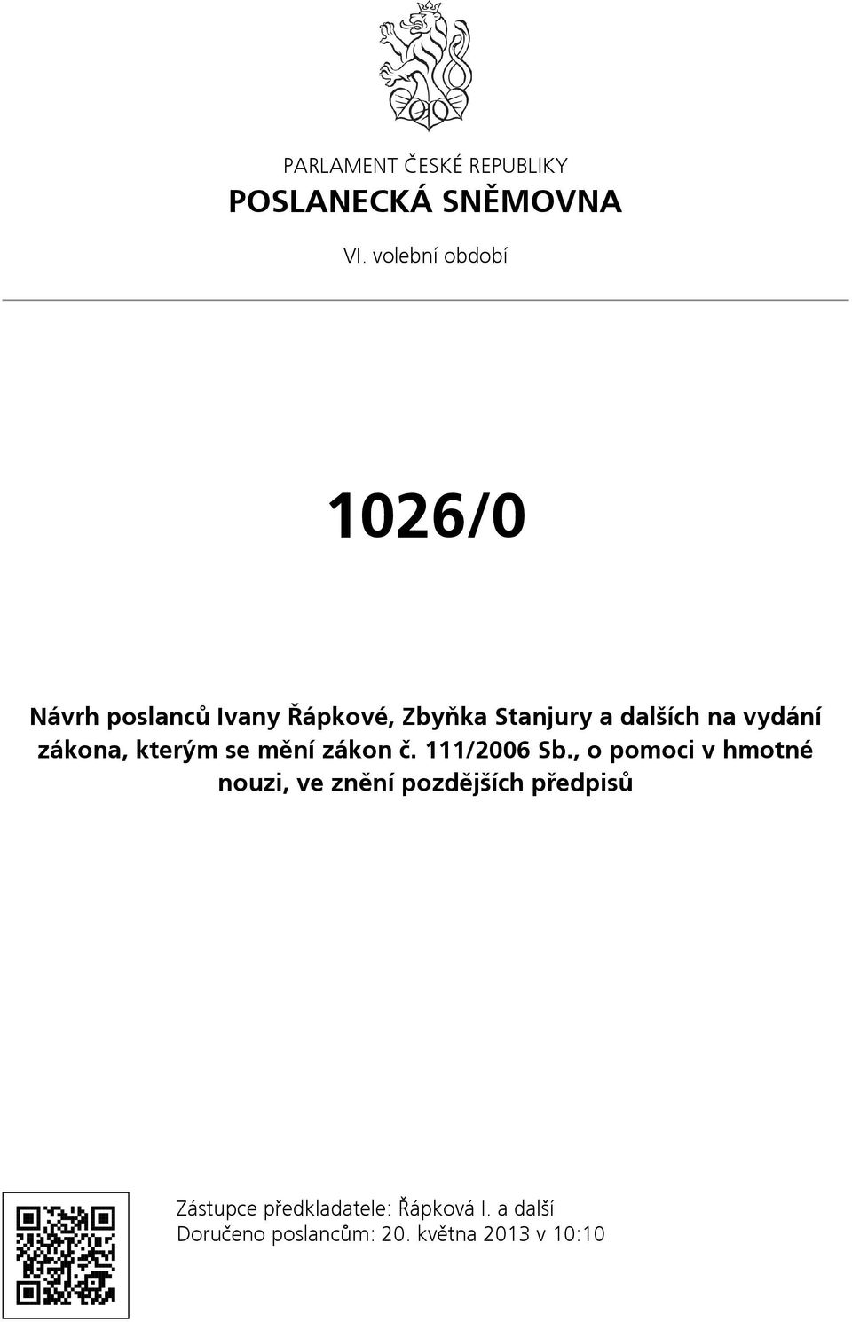 vydání zákona, kterým se mění zákon č. 111/2006 Sb.