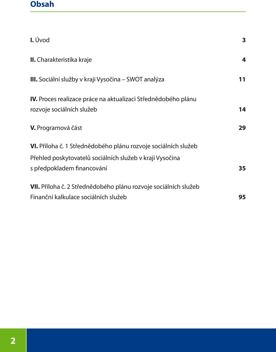 KRAJSKÝ ÚŘAD KRAJE VYSOČINA Odbor sociálních věcí Žižkova 57, Jihlava,  Česká republika Pracoviště: Tolstého 15, Jihlava - PDF Stažení zdarma