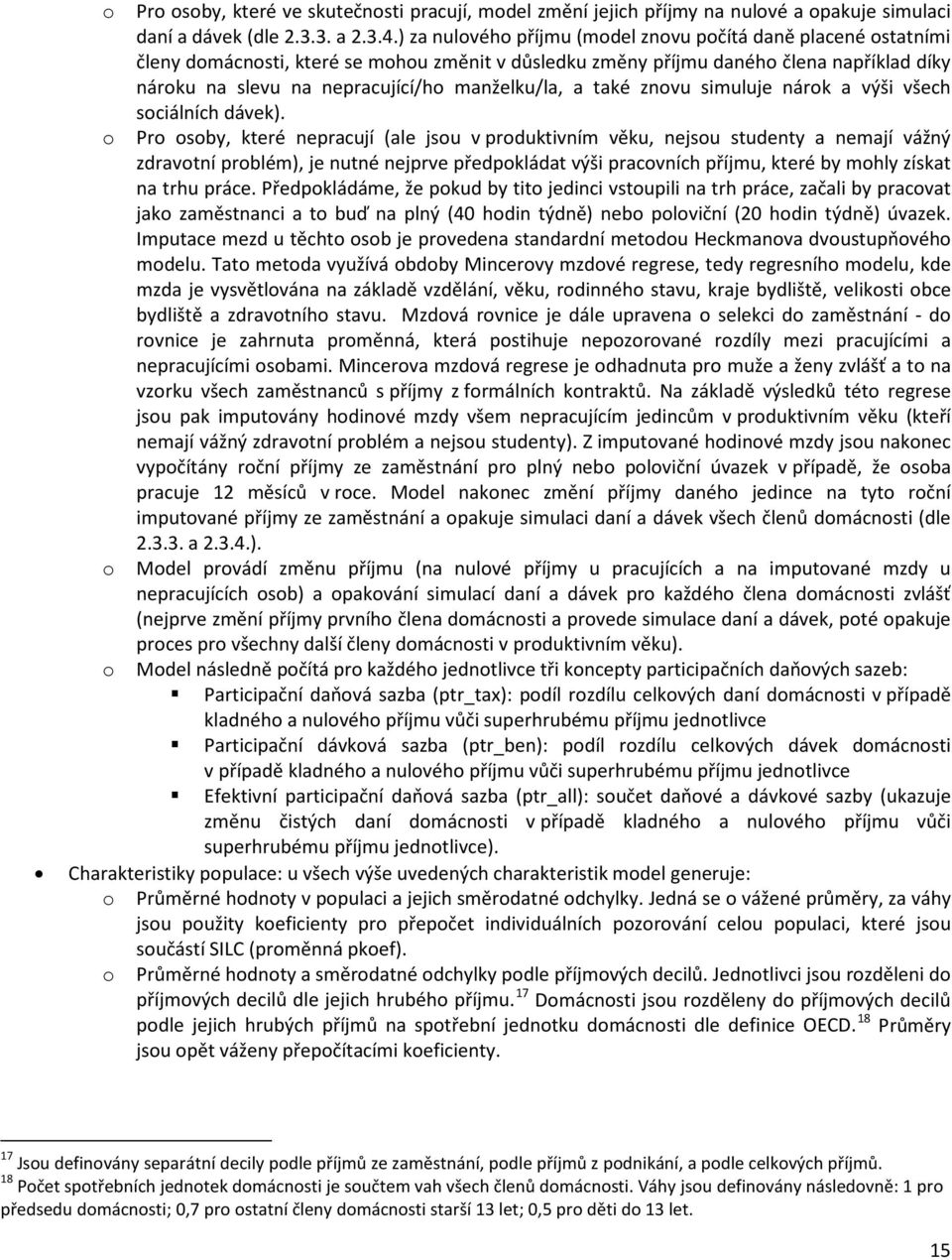 manželku/la, a také znovu simuluje nárok a výši všech sociálních dávek).