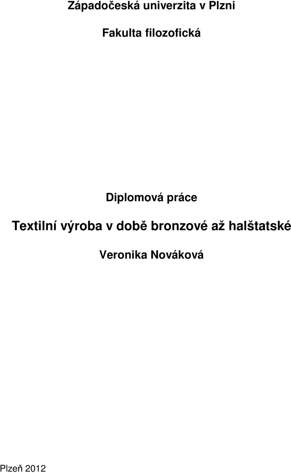 Textilní výroba v době bronzové až