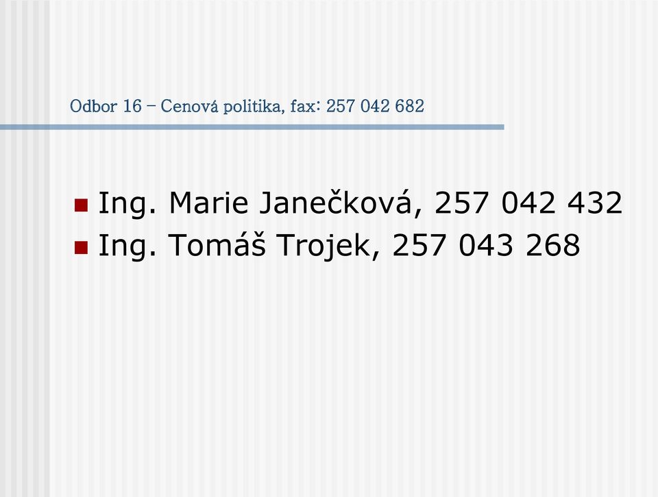 Marie Janečková, 257 042