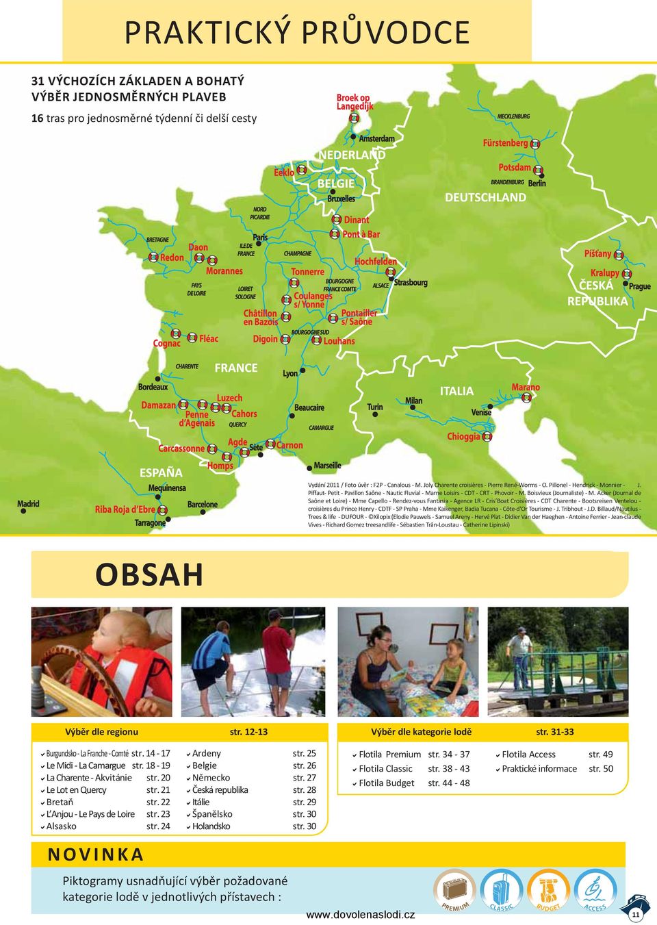 Acker (Journal de Saône et Loire) Mme Capello Rendez vous Fantasia Agence LR Cris Boat Croisières CDT Charente Bootsreisen Ventelou croisières du Prince Henry CDTF SP Praha Mme Kaikenger, Badia