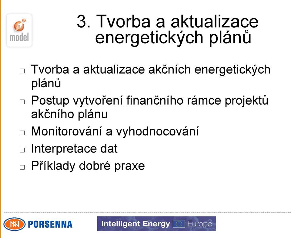 vytvoření finančního rámce projektů akčního plánu