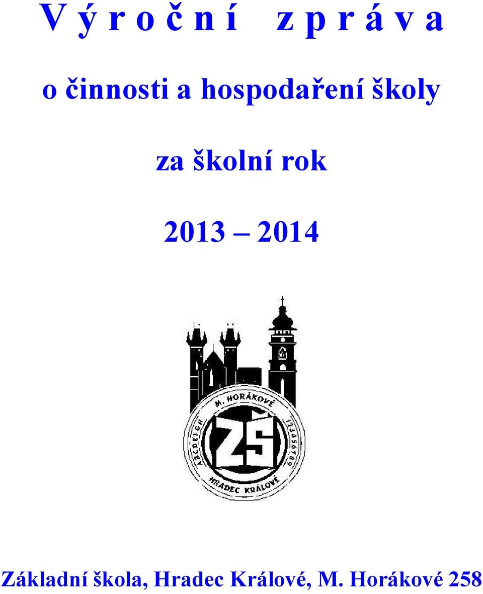 školní rok 2013 2014 Základní