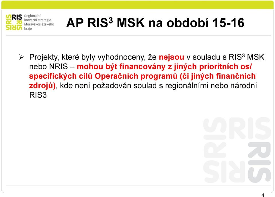 prioritních os/ specifických cílů Operačních programů (či jiných