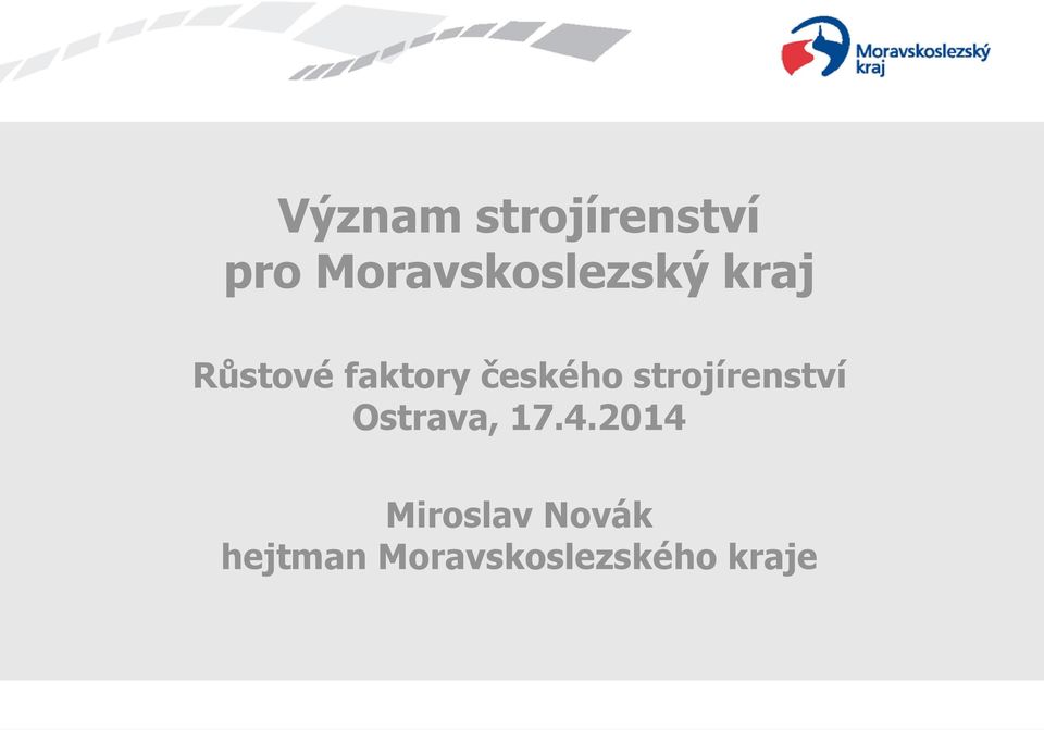 českého strojírenství Ostrava, 17.4.