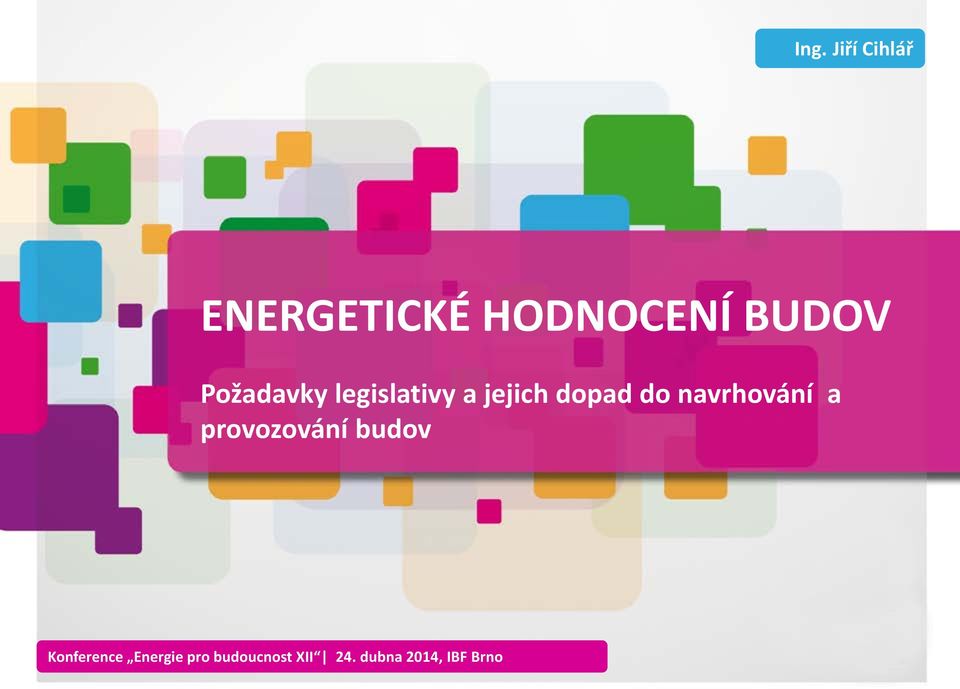 navrhování a provozování budov Konference