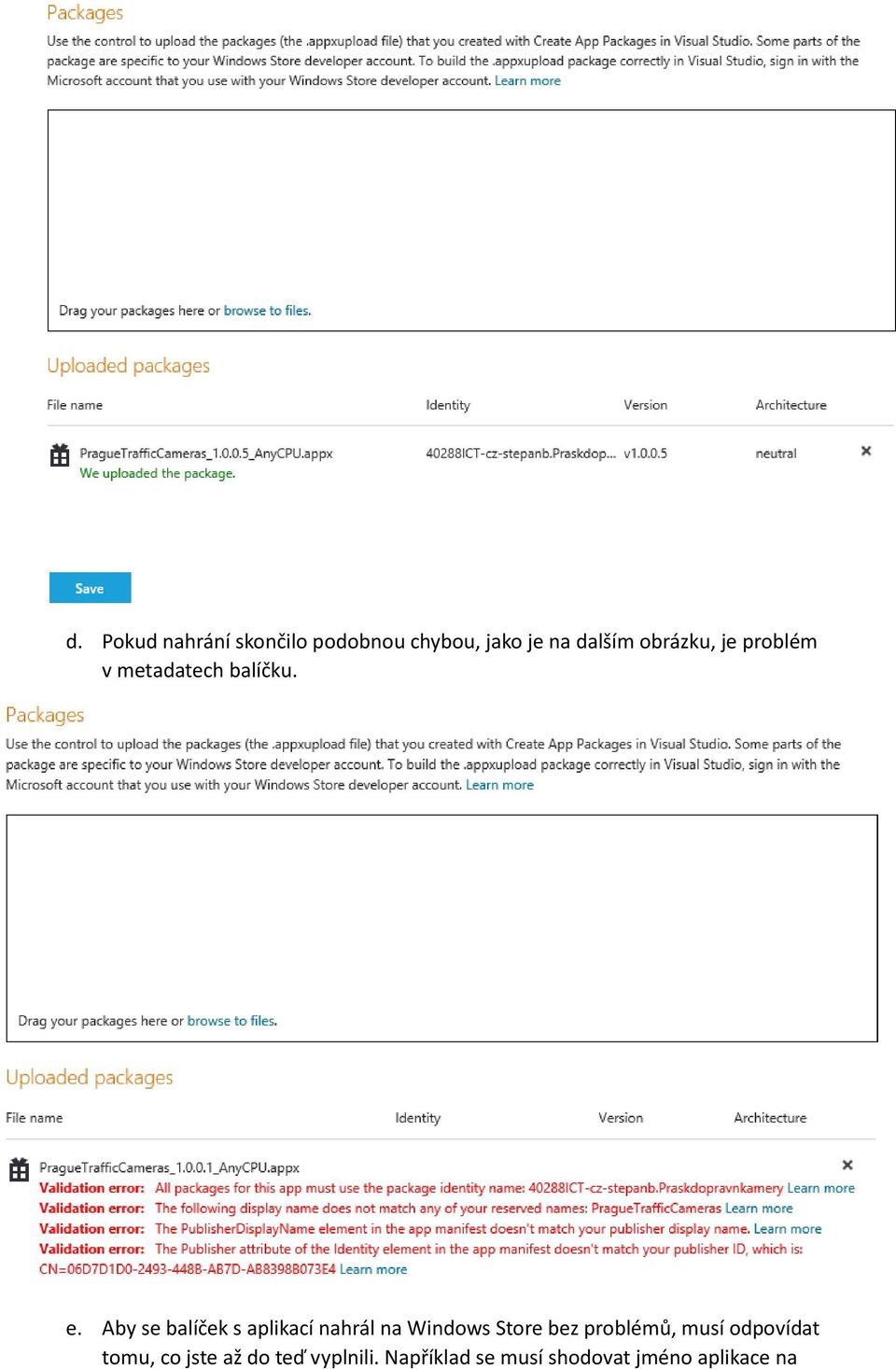 Aby se balíček s aplikací nahrál na Windows Store bez problémů,