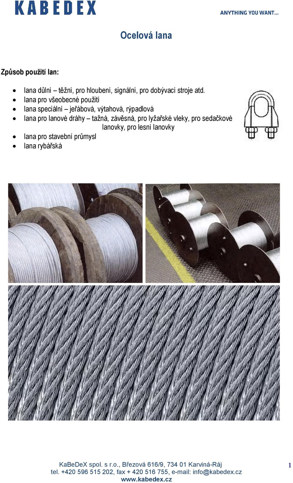 lana pr všebecné pužití lana speciální jeřábvá, výtahvá, rýpadlvá lana