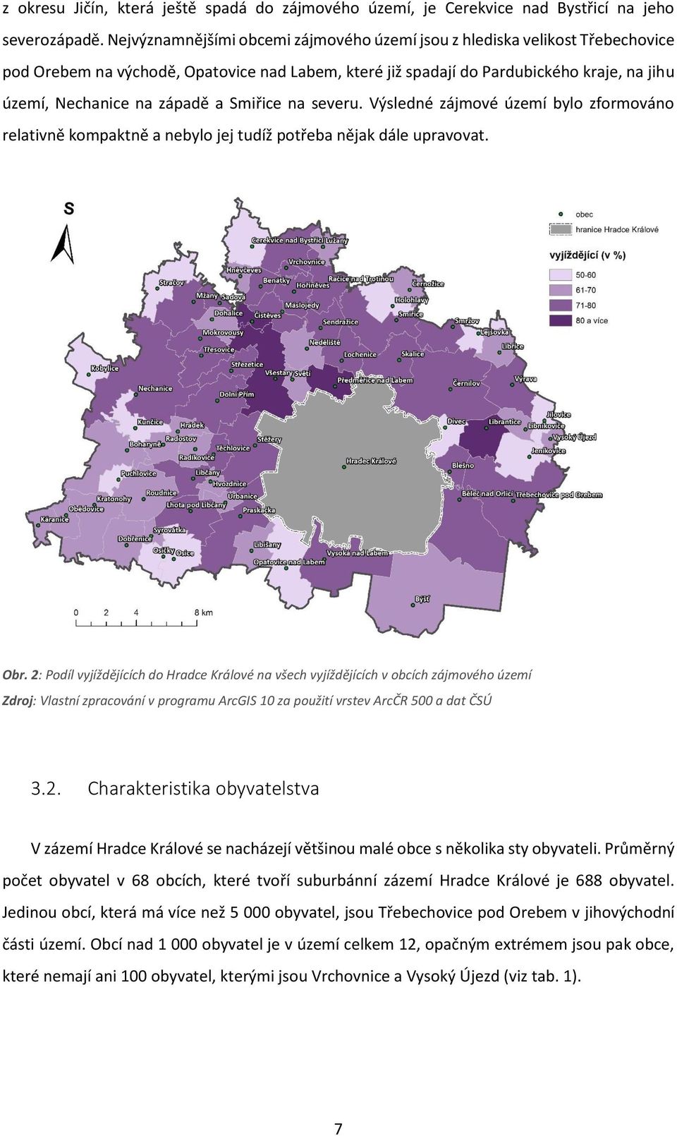 Smiřice na severu. Výsledné zájmové území bylo zformováno relativně kompaktně a nebylo jej tudíž potřeba nějak dále upravovat. Obr.