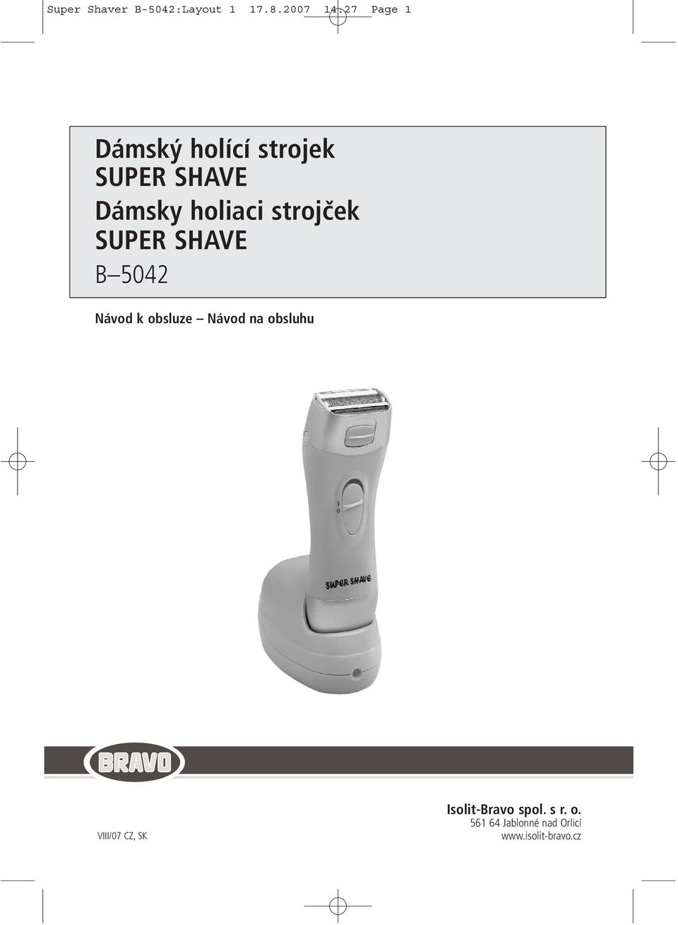 holiaci strojček SUPER SHAVE B 5042 Návod k obsluze Návod na