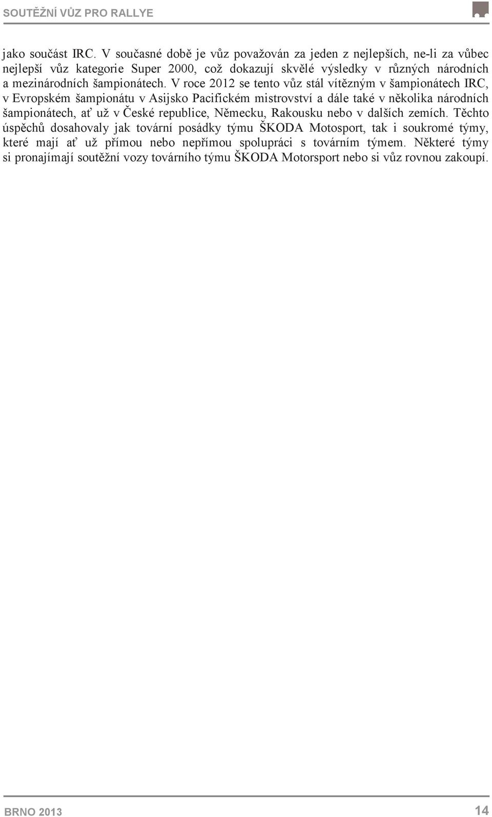 šampionátech.