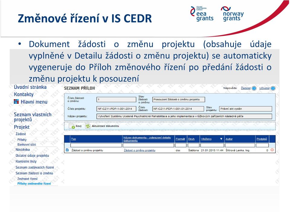 změnu projektu) se automaticky vygeneruje do Příloh