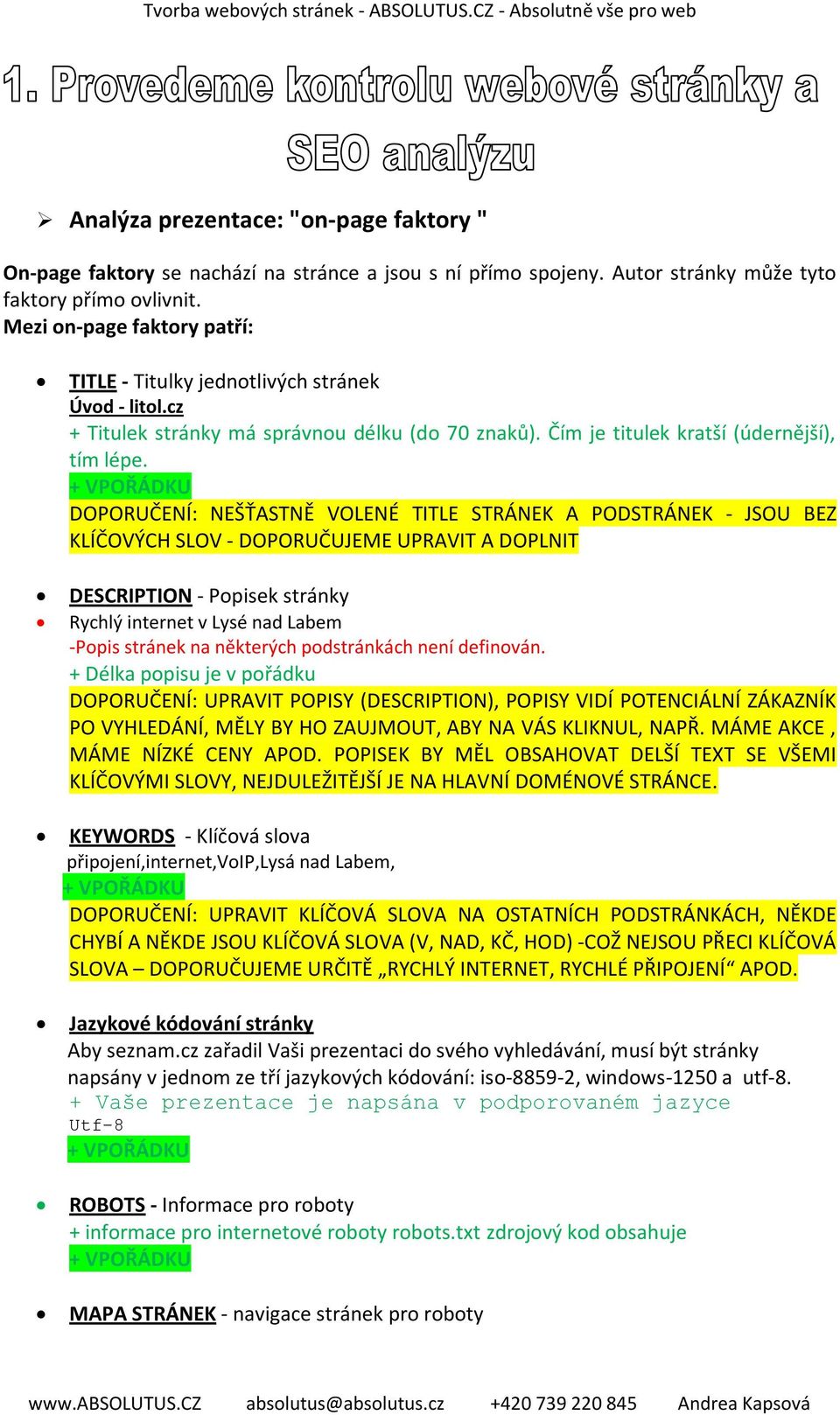 DOPORUČENÍ: NEŠŤASTNĚ VOLENÉ TITLE STRÁNEK A PODSTRÁNEK - JSOU BEZ KLÍČOVÝCH SLOV - DOPORUČUJEME UPRAVIT A DOPLNIT DESCRIPTION - Popisek stránky Rychlý internet v Lysé nad Labem -Popis stránek na