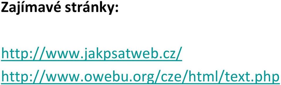 jakpsatweb.cz/ owebu.