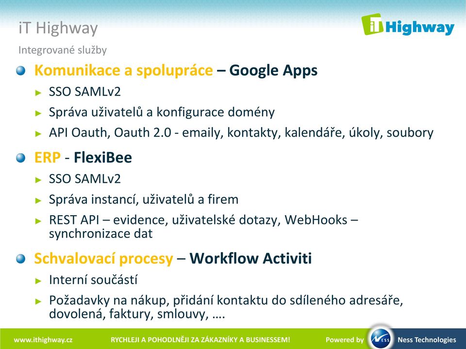 0 - emaily, kontakty, kalendáře, úkoly, soubory ERP - FlexiBee SSO SAMLv2 Správa instancí, uživatelů a firem