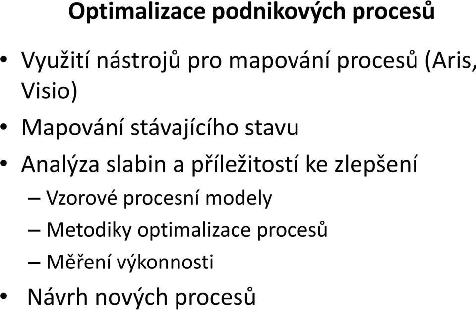 Analýza slabin a příležitostí ke zlepšení Vzorové procesní