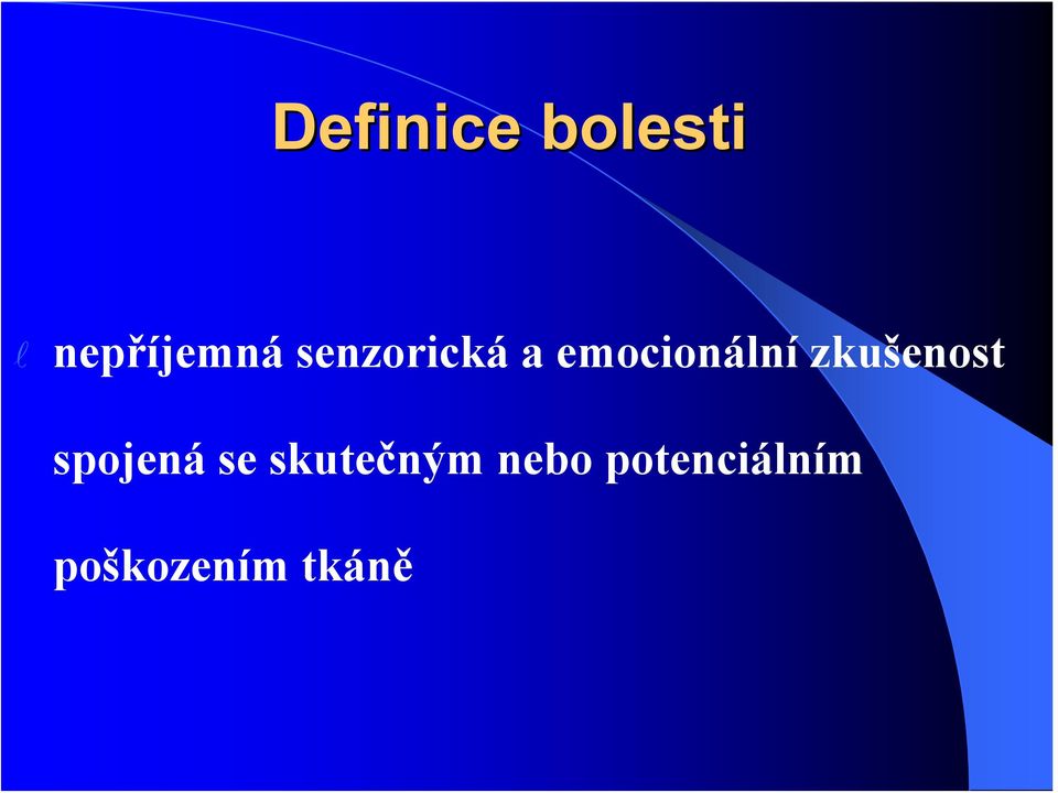 zkušenost spojená se