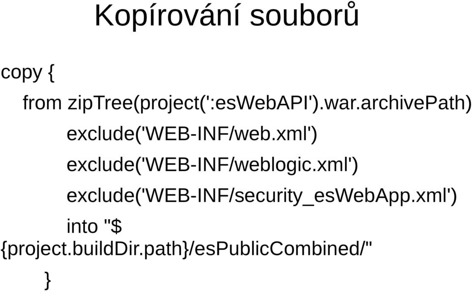 archivepath) exclude('web-inf/web.