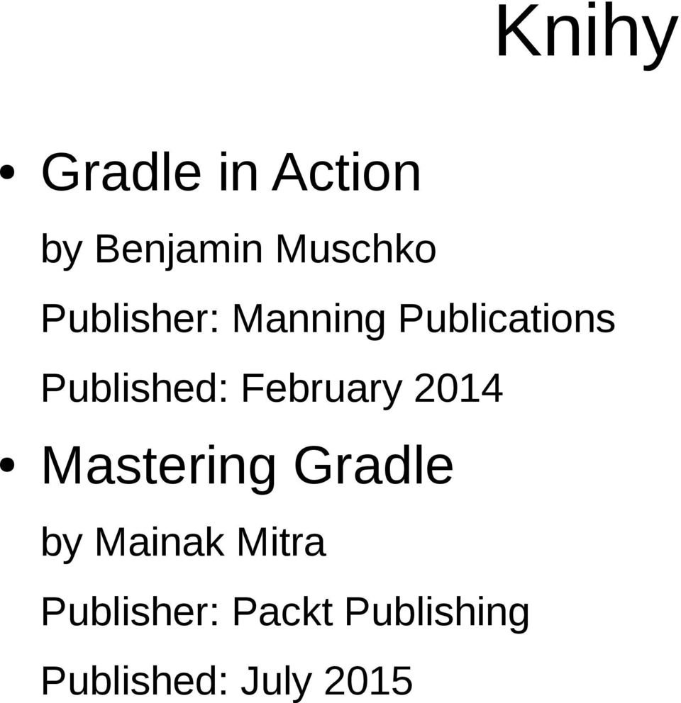 February 2014 Mastering Gradle by Mainak