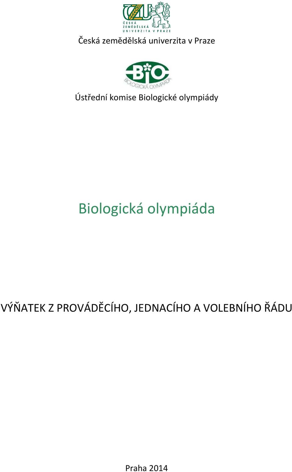 Biologická olympiáda VÝŇATEK Z