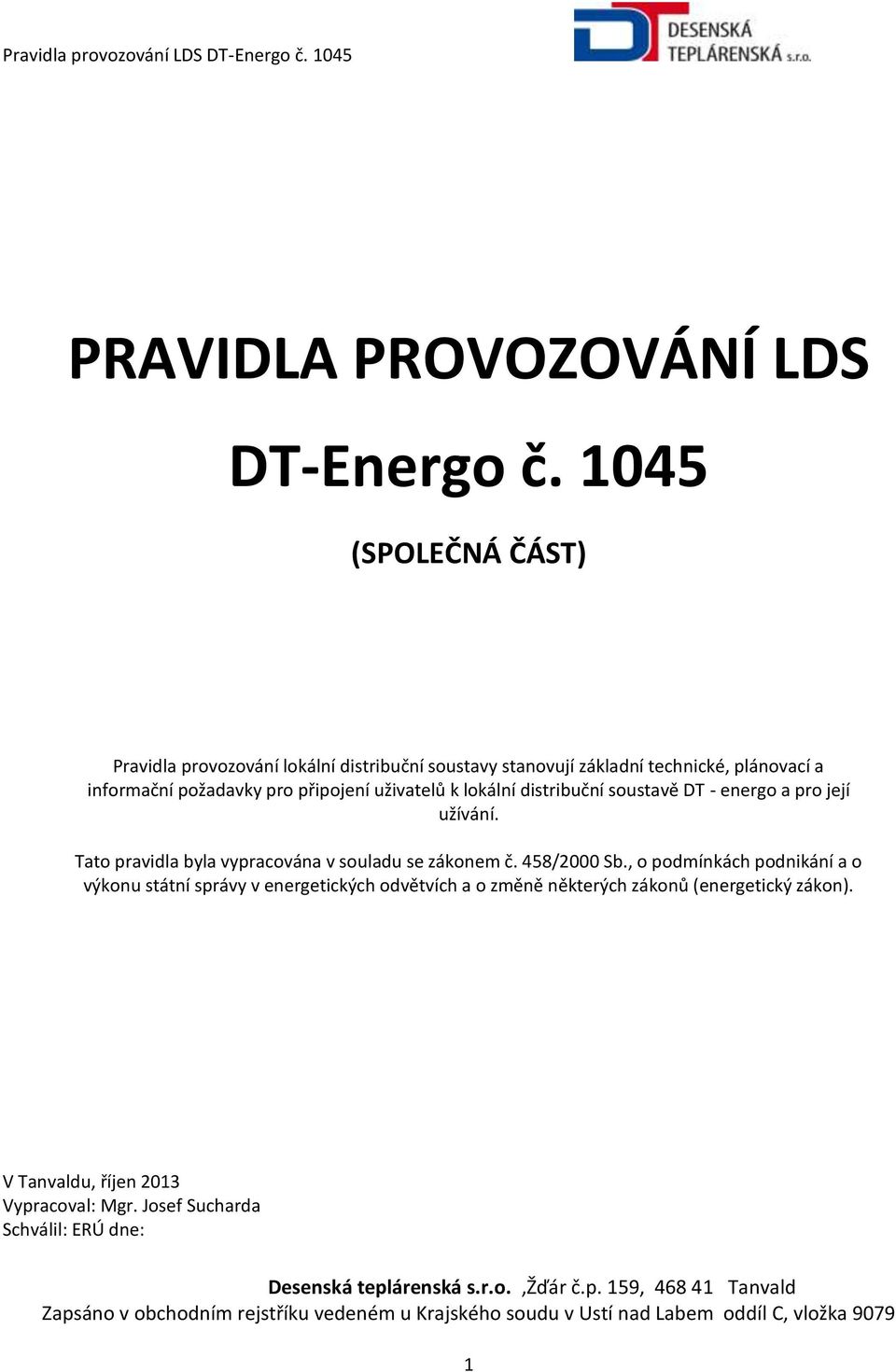 požadavky pro připojení uživatelů k lokální distribuční soustavě DT - energo a pro její užívání.