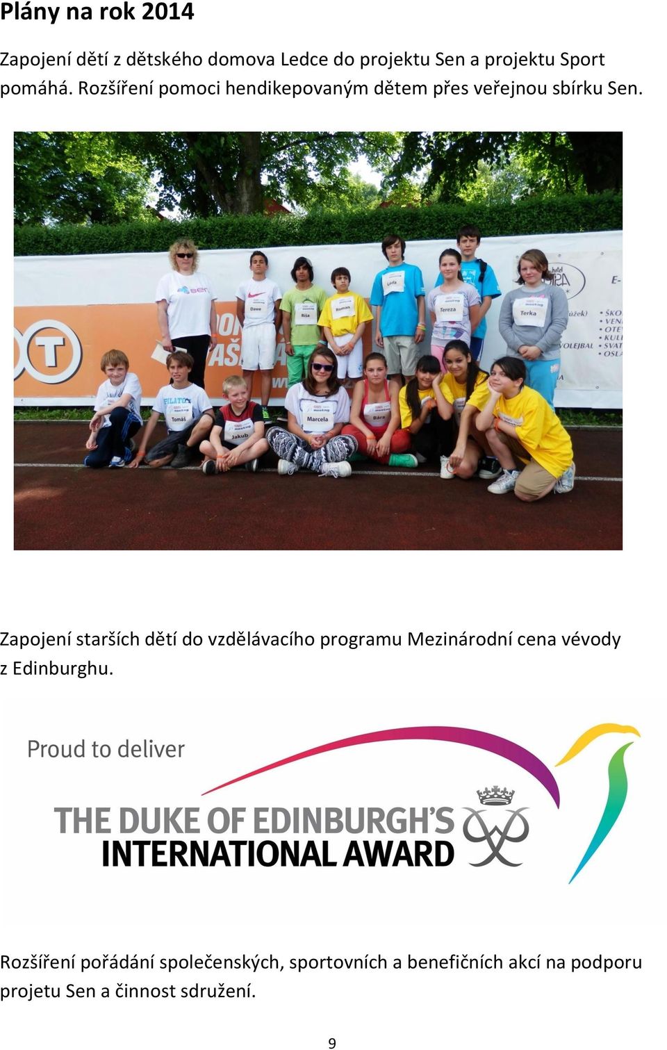 Zapojení starších dětí do vzdělávacího programu Mezinárodní cena vévody z Edinburghu.