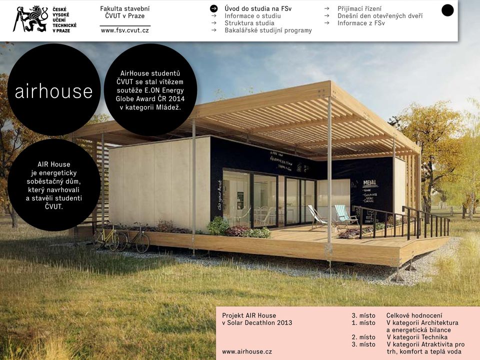 AIR House je energeticky soběstačný dům, který navrhovali a stavěli studenti ČVUT.