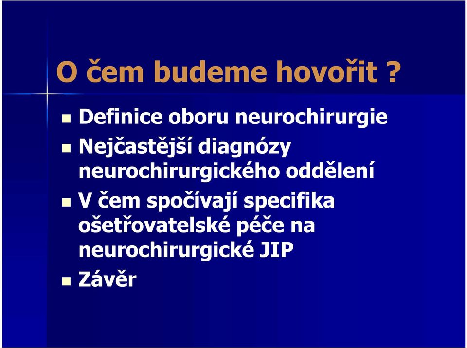 diagnózy neurochirurgického oddělení V čem