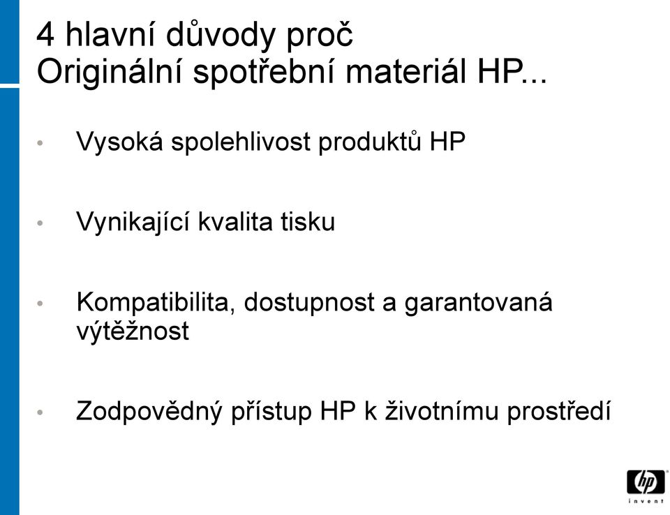 kvalita tisku Kompatibilita, dostupnost a