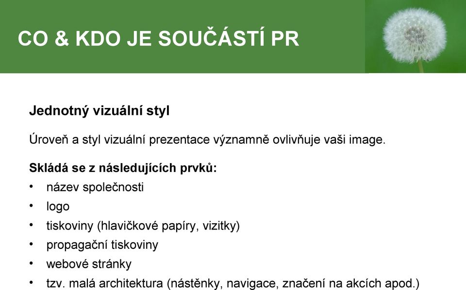 Skládá se z následujících prvků: název společnosti logo tiskoviny (hlavičkové