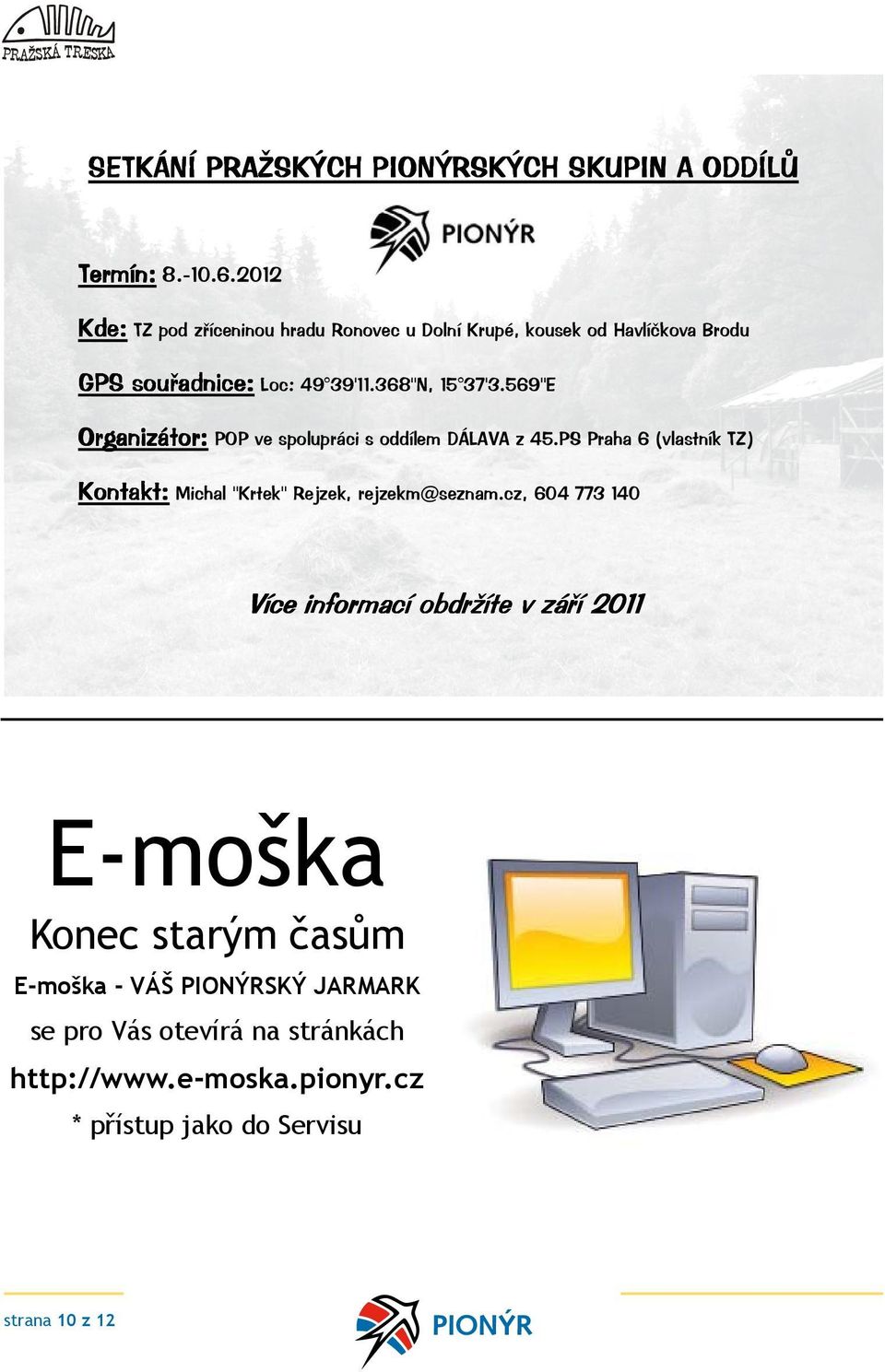 otevírá na stránkách http://www.e-moska.