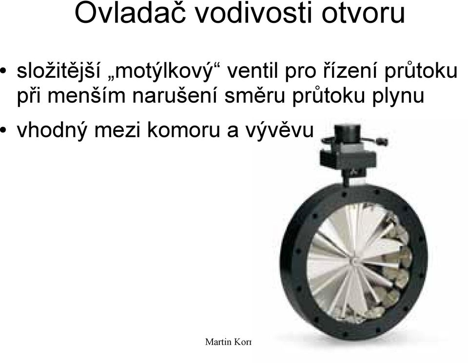řízení průtoku při menším narušení