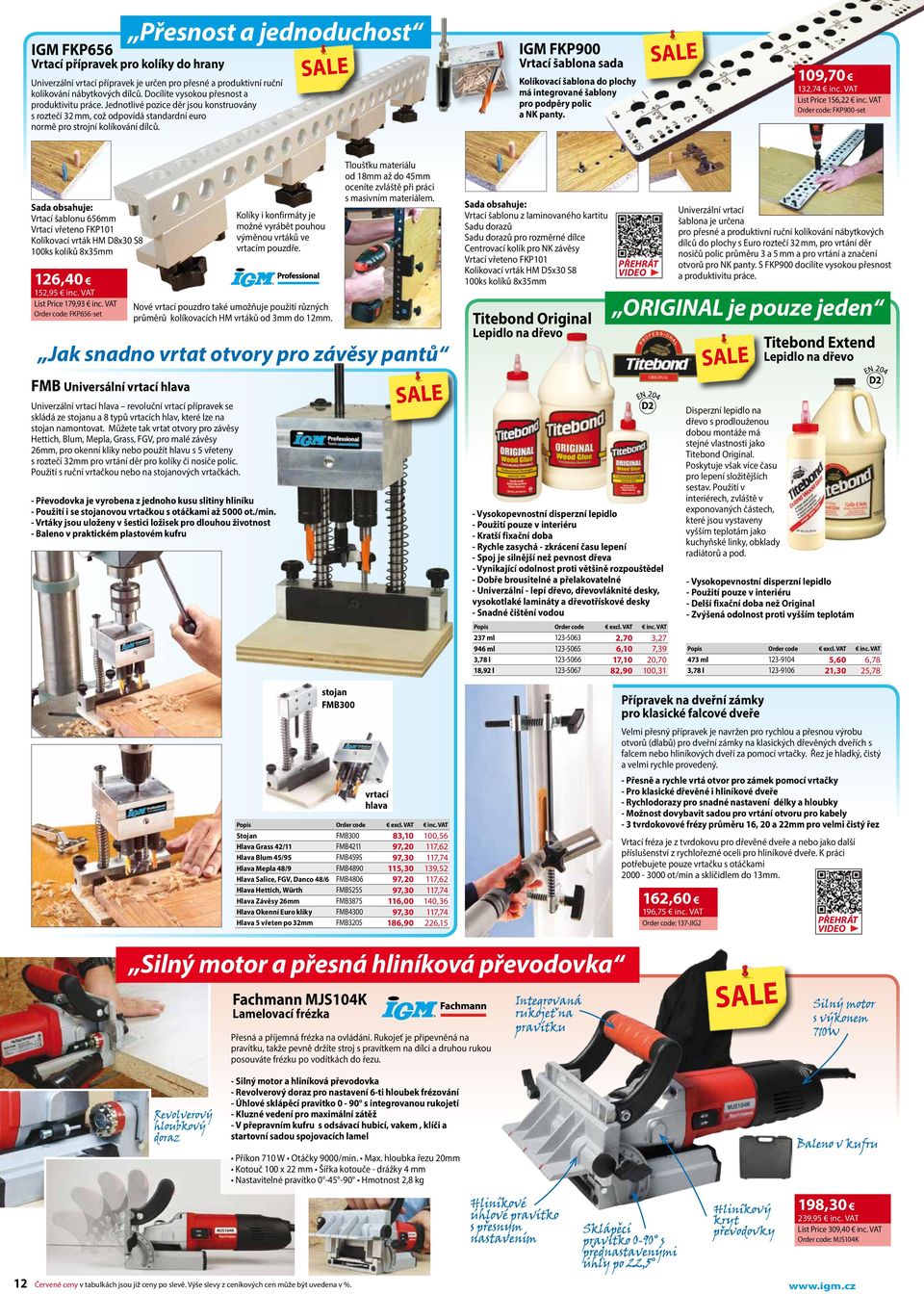 IGM FKP900 Vrtací šablona sada Kolíkovací šablona do plochy má integrované šablony pro podpěry polic a NK panty. 109,70 132,74 inc. VAT List Price 156,22 inc.