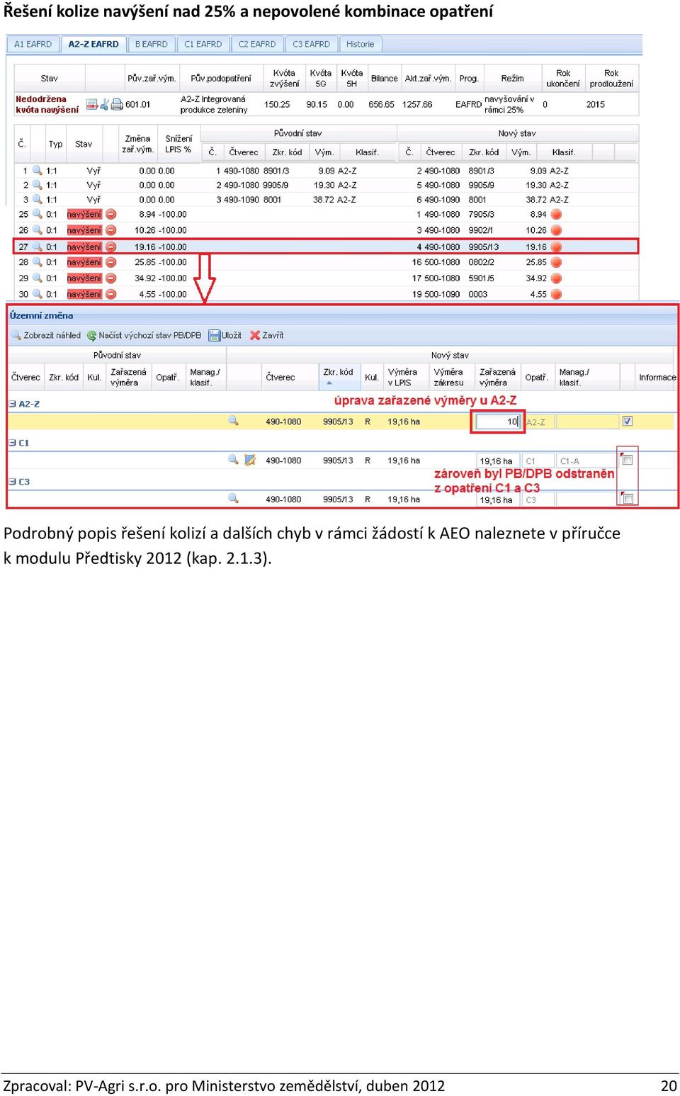 AEO naleznete v příručce k modulu Předtisky 2012 (kap. 2.1.3).