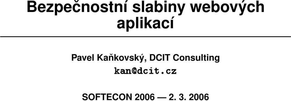 Kaňkovský, DCIT Consulting
