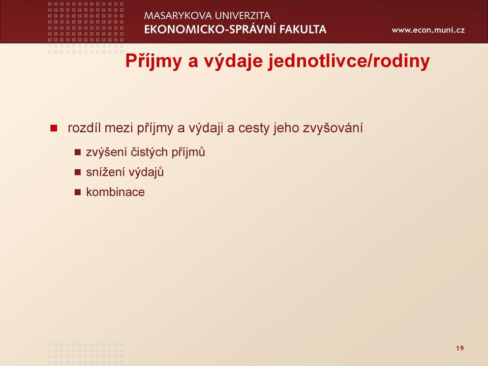 příjmy a výdaji a cesty jeho