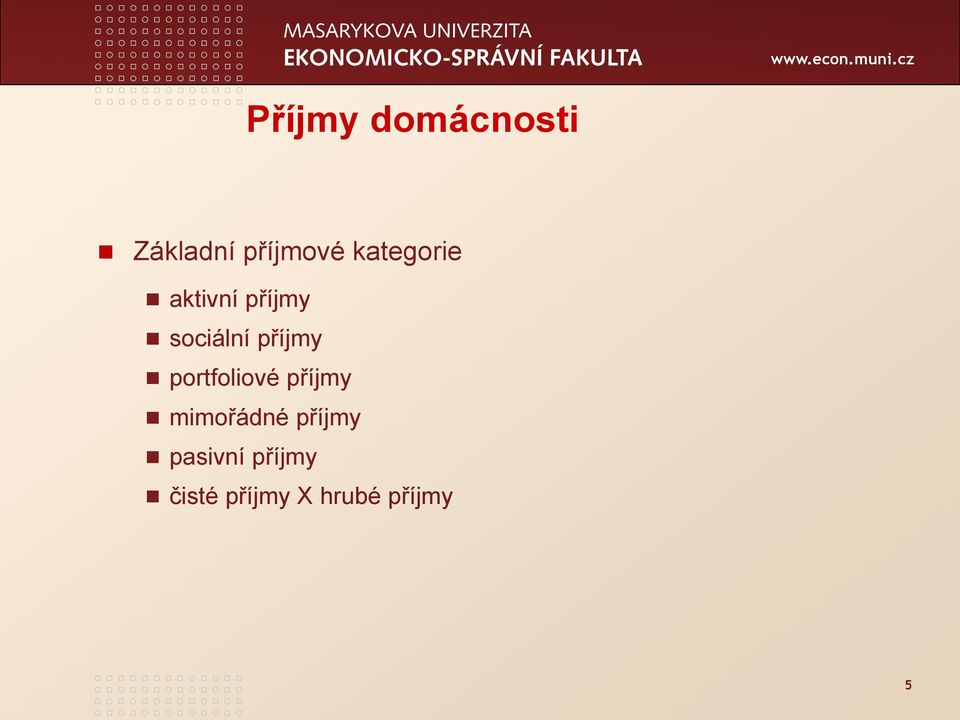 příjmy portfoliové příjmy mimořádné