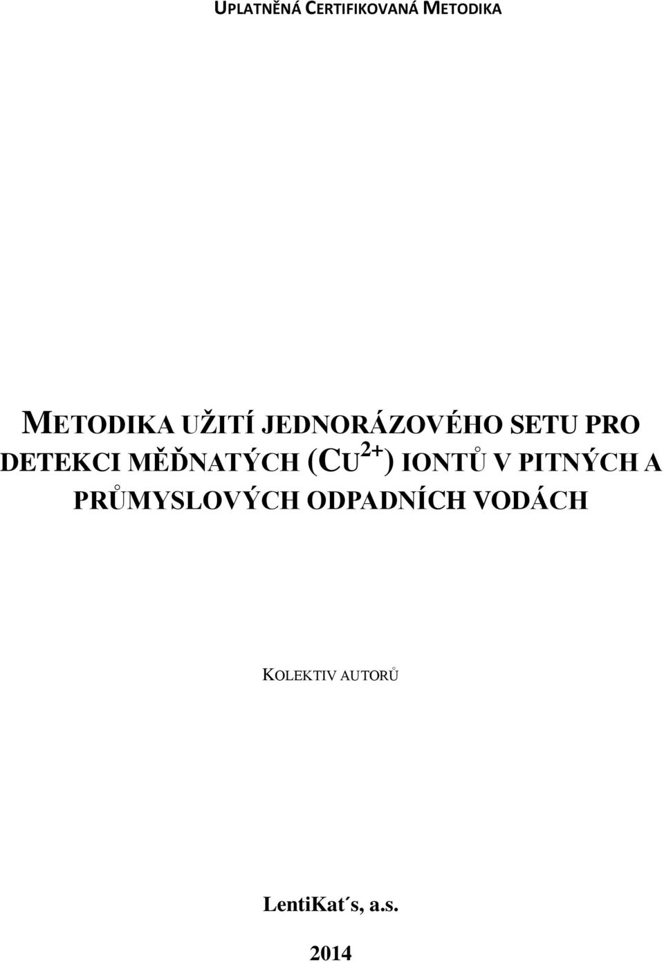 PITNÝCH A PRŮMYSLOVÝCH ODPADNÍCH