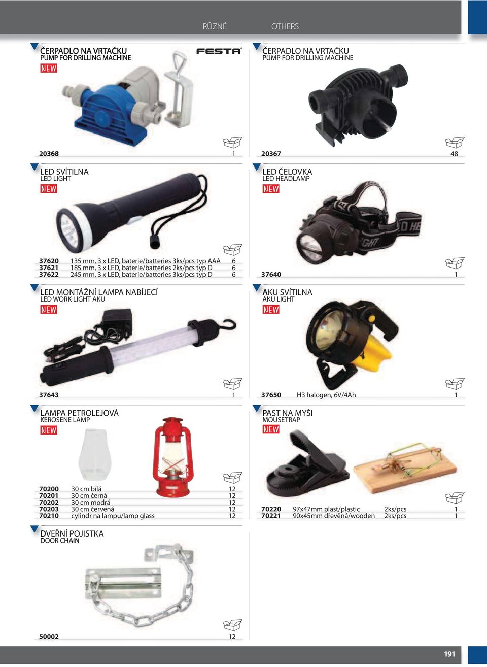 LAMPA NABÍJECÍ LED WORK LIGHT AKU 37 AKU SVÍTILNA AKU LIGHT 3743 LAMPA PETROLEJOVÁ KEROSENE LAMP 37 H3 halogen, V/4Ah PAST NA MYŠI MOUSETRAP 700 30 cm bílá 70 30 cm