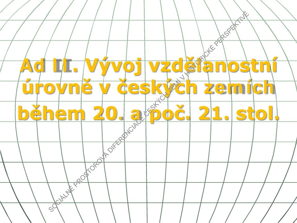 úrovně v českých
