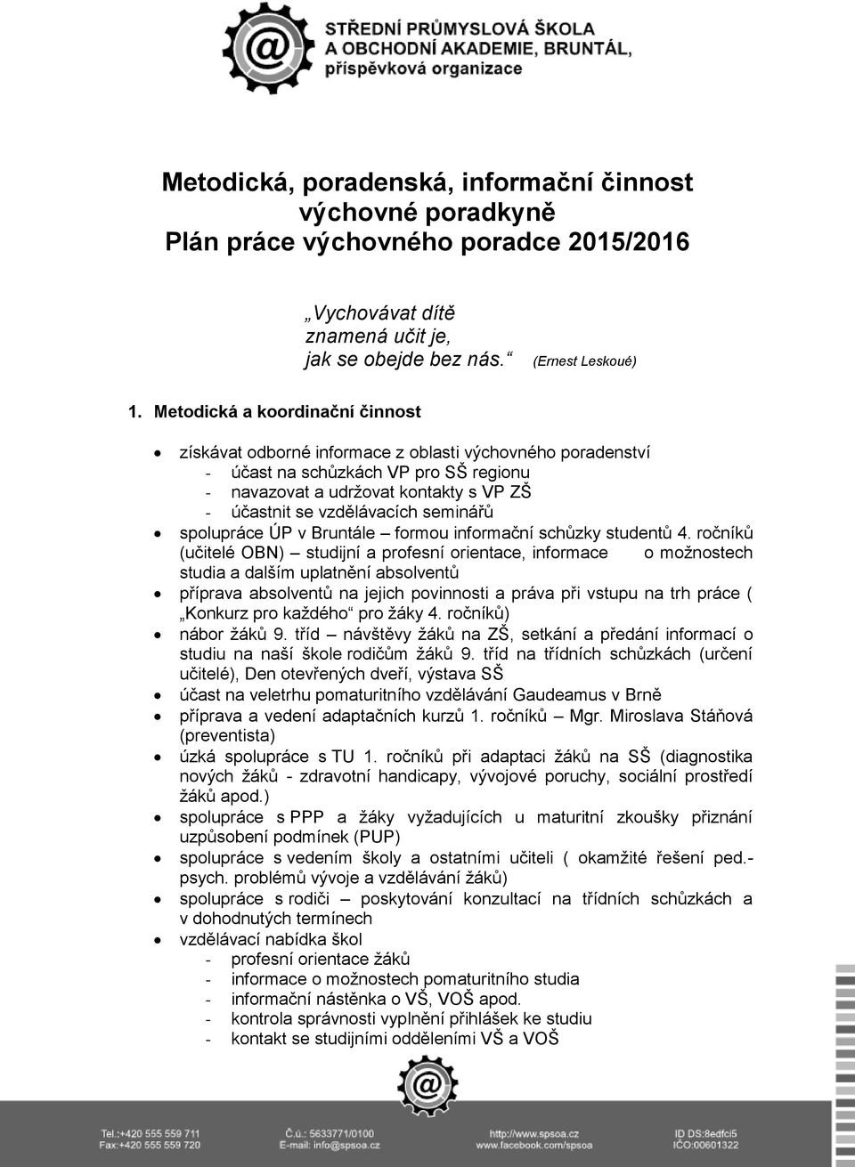 seminářů spolupráce ÚP v Bruntále formou informační schůzky studentů 4.