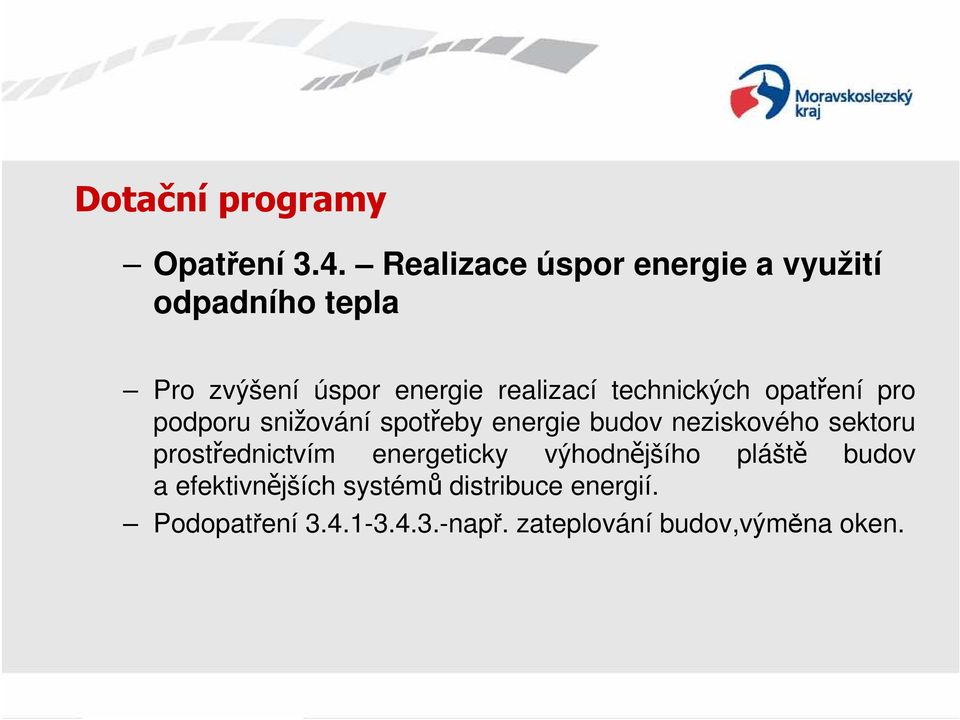 technických opatření pro podporu snižování spotřeby energie budov neziskového sektoru